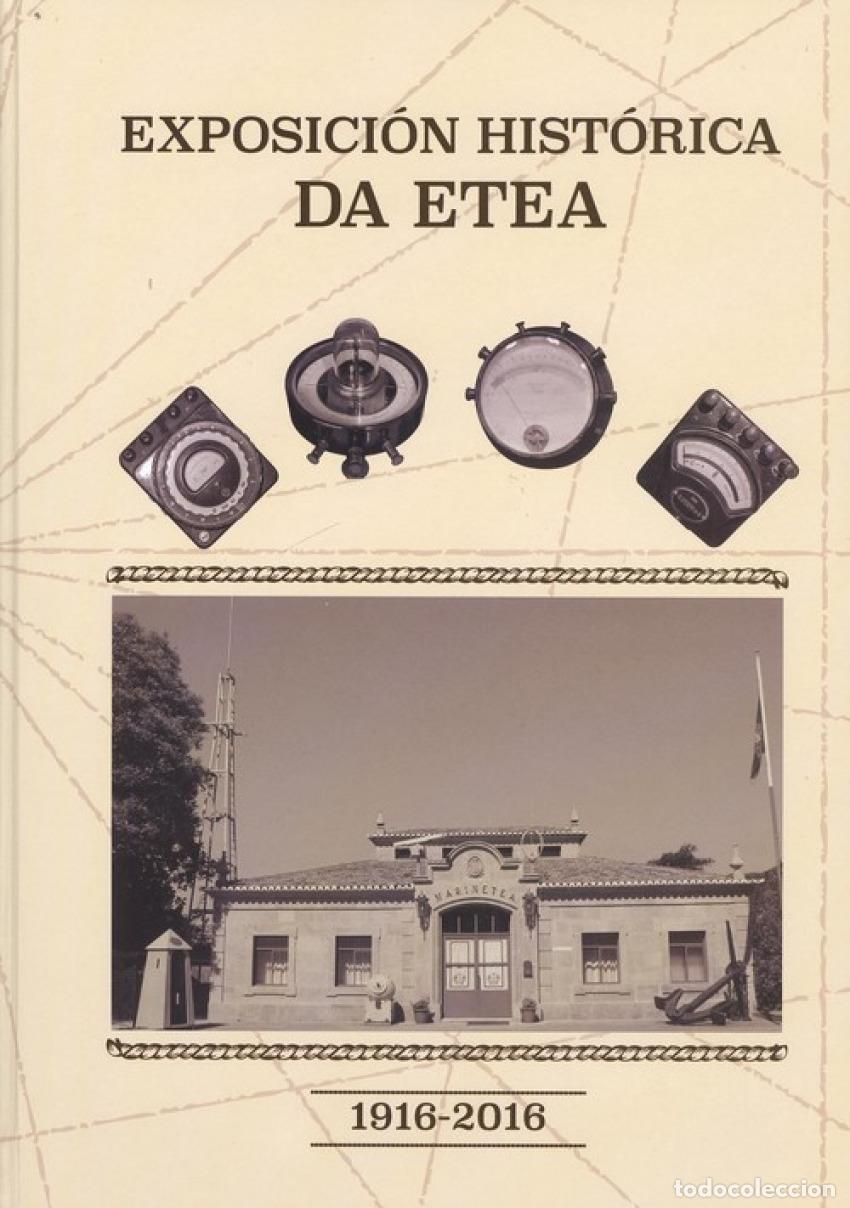 Libros: EXPOSICI&Oacute;N HISTORICA DA ETEA - Historia