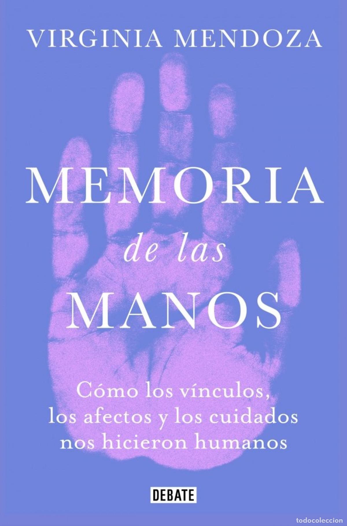 Libros: MEMORIAS DE LAS MANOS - Mendoza, Virginia