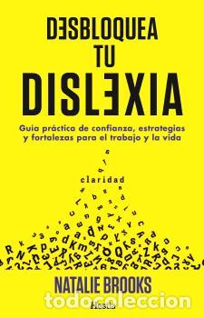 Libros: DESBLOQUEA TU DISLEXIA - Brooks, Natalie