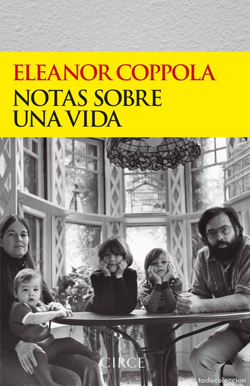 Libros: NOTAS SOBRE UNA VIDA - COPPOLA, ELEANOR