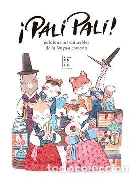 Libros: &iexcl;PALI PALI! PALABRAS INTRADUCIBLES DE LA LENGUA COREANA - Braesas, Nicolas