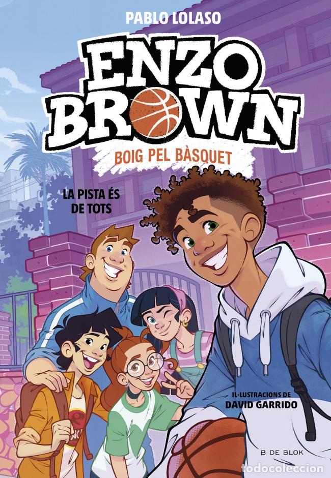 Libros: ENZO BROWN: BOIG PEL B&Agrave;SQUET 5 - LA PISTA &Eacute;S DE TOTS - LOLASO, PABLO