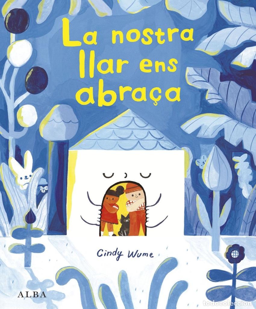 Libros: LA NOSTRA LLAR ENS ABRACA - WUME, CINDY
