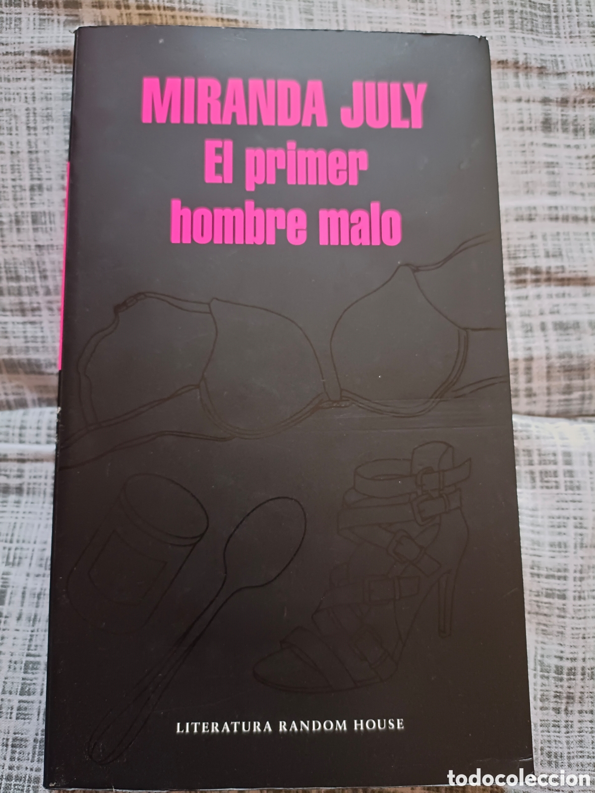 Libros: MIRANDA JULY el primer hombre malo , 2015