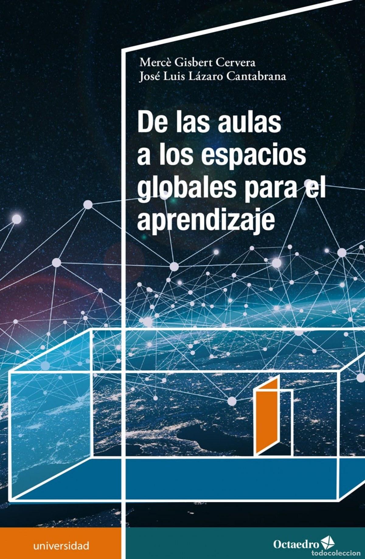 Libros: DE LAS AULAS A LOS ESPACIOS GLOBALES PARA EL APRENDIZAJE - Gisbert Cervera, Merc&egrave;