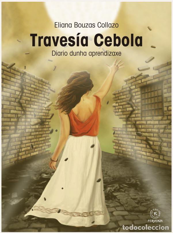 Libros: TRAVES&Iacute;A CEBOLA - BOUZAS COLLAZO, ELIANA