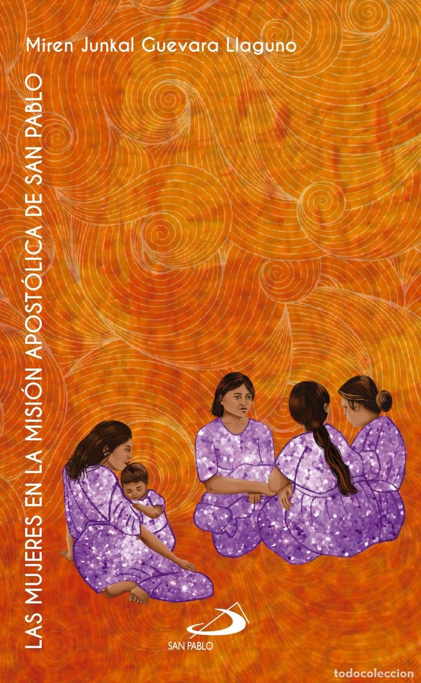 Libros: MUJERES EN LA MISION APOSTOLICA DE SAN PABLO, LAS - GUEVARA, MIREN JUNKAL
