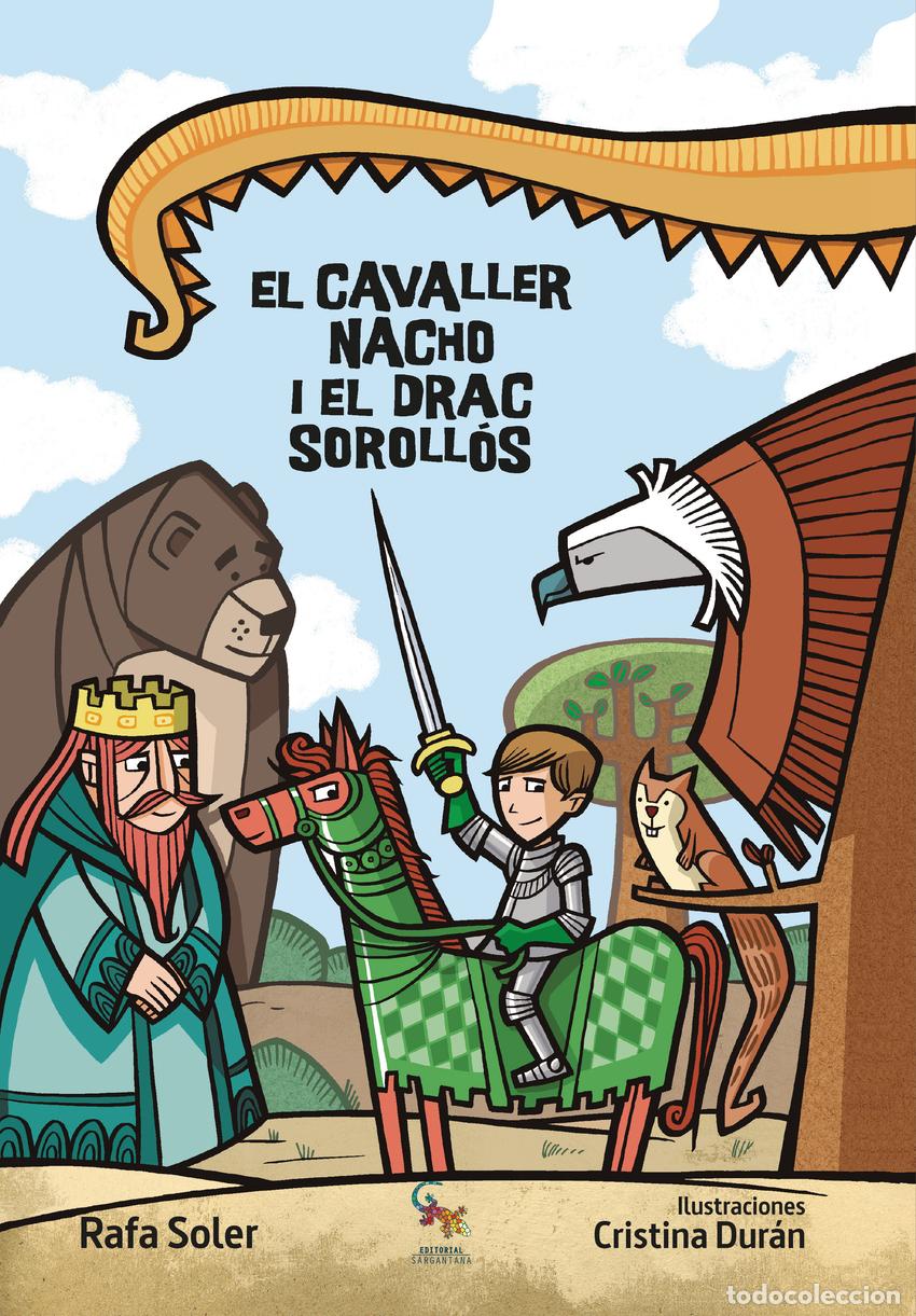 Libros: EL CAVALLER NACHO I EL DRAC SORROLL&Oacute;S - Soler, Rafa