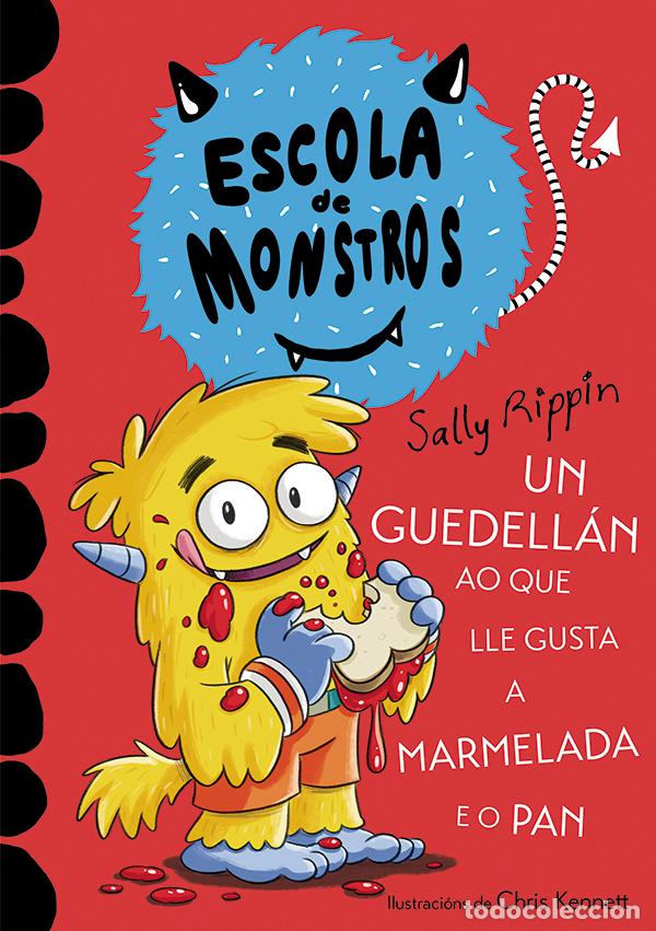 Libros: APRENDE A LER NA ESCOLA DE MONSTROS 2 - UN GUEDELL&Aacute;N AO QUE LLE GUSTA A MARMELADA E O PAN - Rippin,