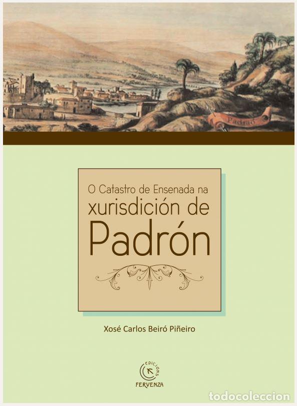 Libros: O CATASTRO DE ENSENADA NA XURISDICI&Oacute;N DE PADR&Oacute;N - BEIRO PI&Ntilde;EIRO, XOSE CARLOS