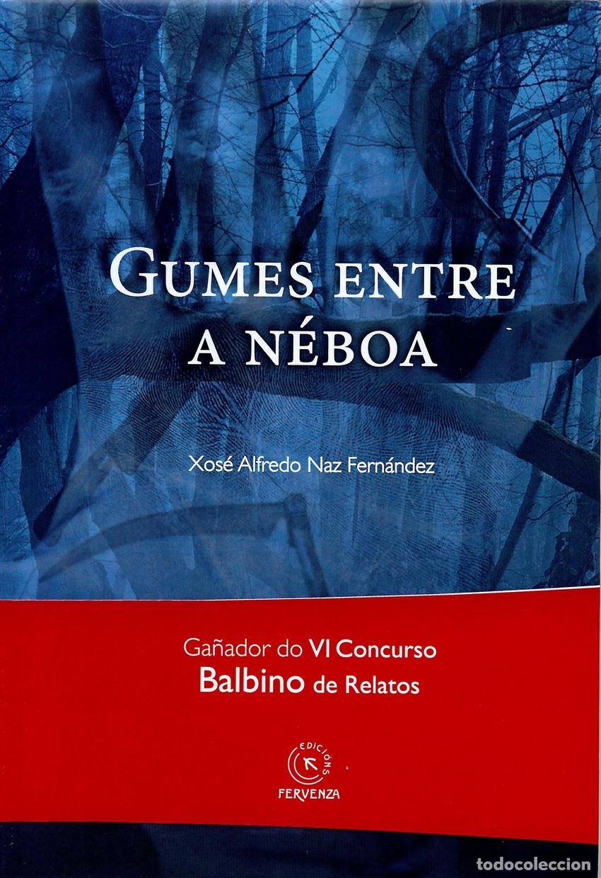 Libros: GUMES ENTRE A N&Eacute;BOA - Naz Fern&aacute;ndez, Xos&eacute; Alfredo