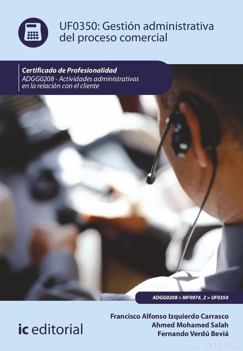 Libros: GESTI&Oacute;N ADMINISTRATIVA DEL PROCESO COMERCIAL. ADGG0208 - ACTIVIDADES ADMINISTRATIVAS EN LA RELACI&Oacute;N