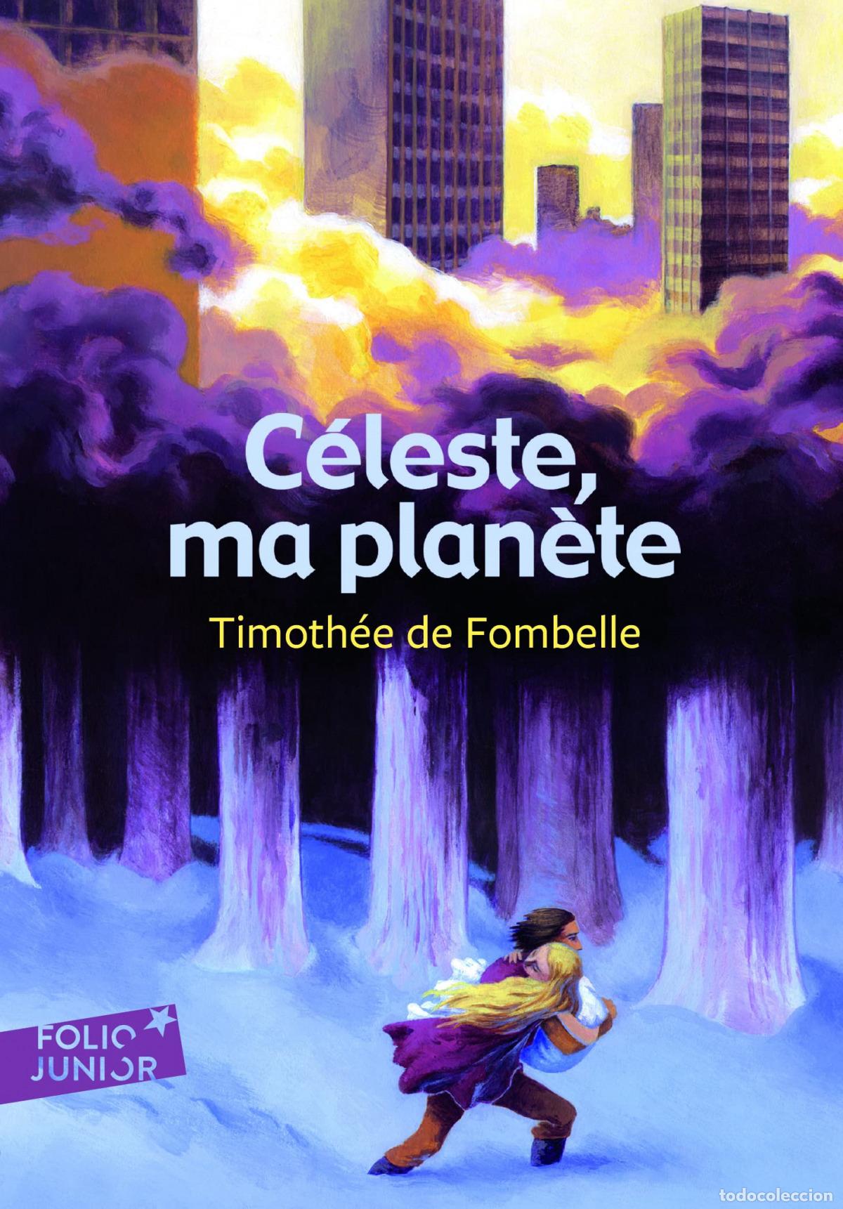 Libros: C&Eacute;LESTE, MA PLAN&Egrave;TE - Fombelle, Timoth&eacute;e De