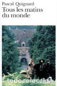 Libri: 2533.TOUS LES MATINS DU MONDE/F6 - Quignard, Pascal