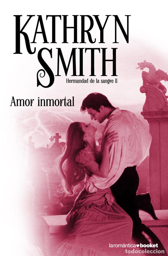 Libros: AMOR INMORTAL - SMITH, KATHRYN