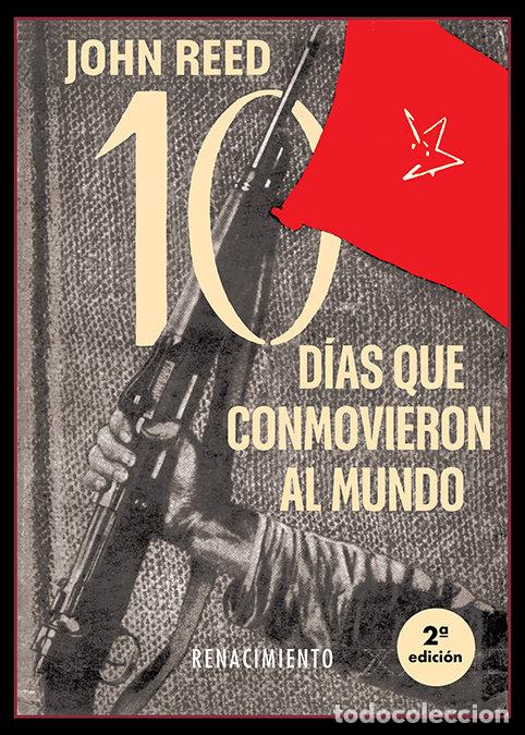 Libros: DIEZ DIAS QUE CONMOVIERON AL MUNDO - REED, JOHN