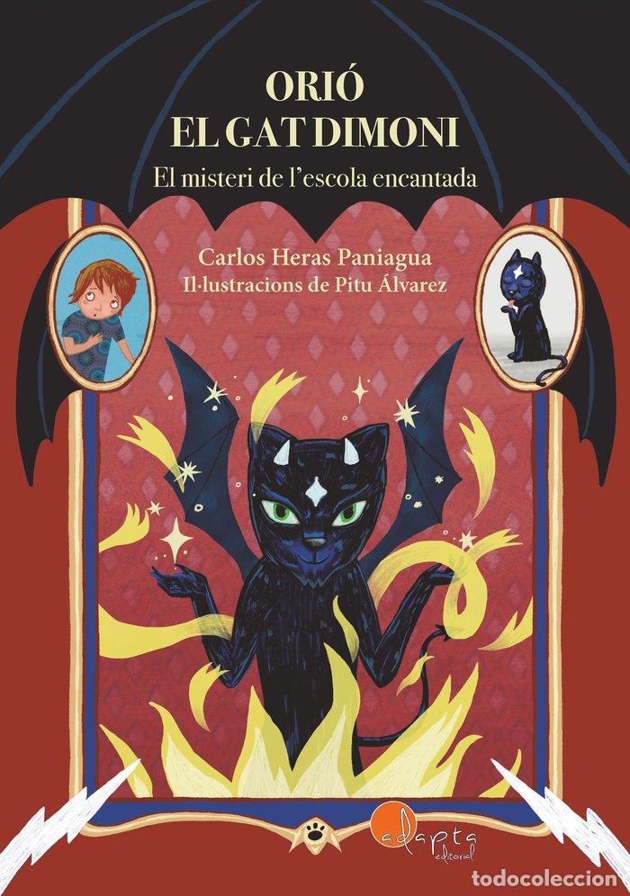 Libros: ORIO EL GAT DIMONI EL MISTERI DE L'ESCOLA ENCANTADA - HERAS PANIAGUA, CARLOS