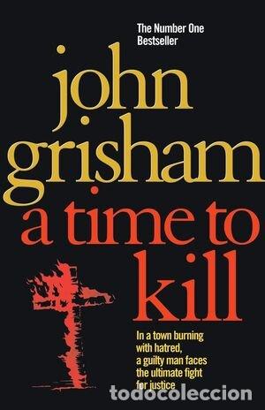 Libros: A TIME TO KILL - JOHN GRISHAM