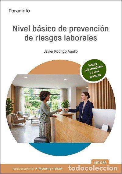 Libros: MP 1782 NIVEL BASICO DE PREVENCION DE RIESGOS LABORALES - RODRIGO AGULLO, JAVIER