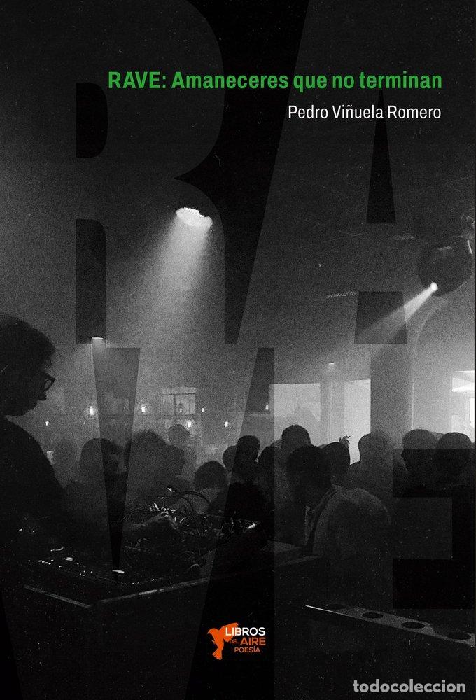 Libros: RAVE AMANECERES QUE NO TERMINAN NUNCA - VI&Ntilde;UELA ROMERO, PEDRO
