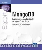 Libros: MONGODB COMPRENSION Y OPTIMIZACION DE LA GESTION DE DATOS - SEBASTIEN FERRANDEZ