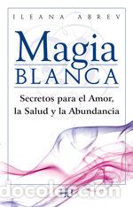 B&uuml;cher: MAGIA BLANCA - ABREV, ILEANA