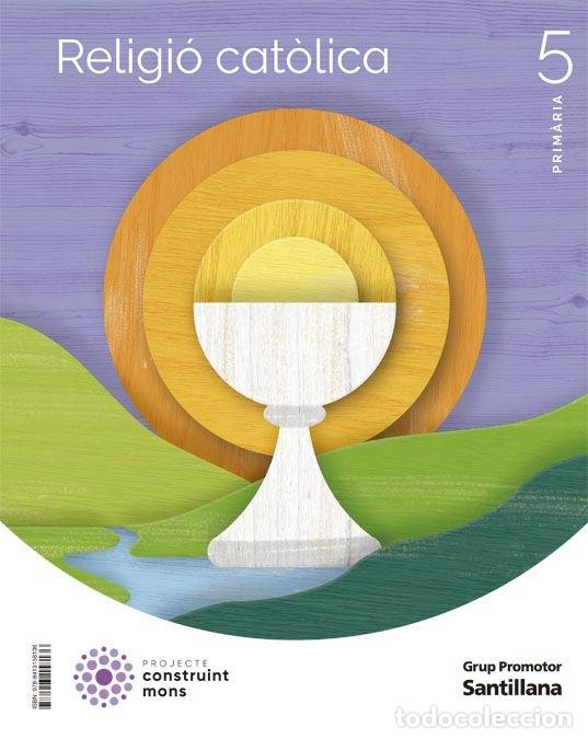 Libri: RELIGION 5&ordm;EP CATALAN 22 CONSTRUINT MONS - AA.VV