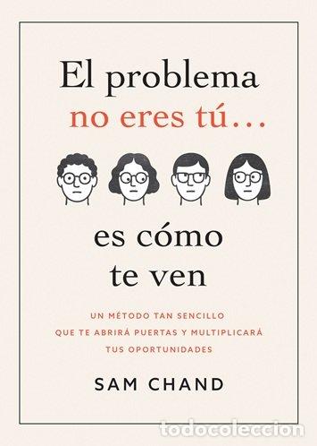 Libros: EL PROBLEMA NO ERES TU ES COMO TE VEN - SAM CHAND