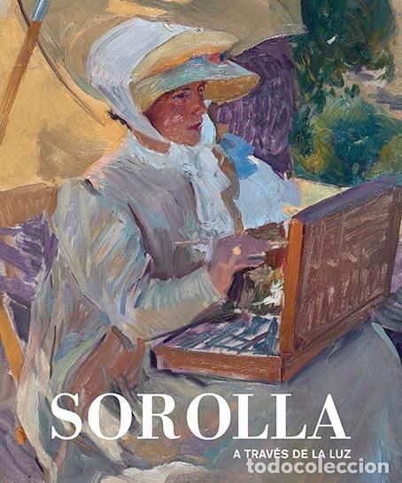 Libros: SOROLLA A TRAVES DE LA LUZ - PONS- SOROLLA, BLANCA