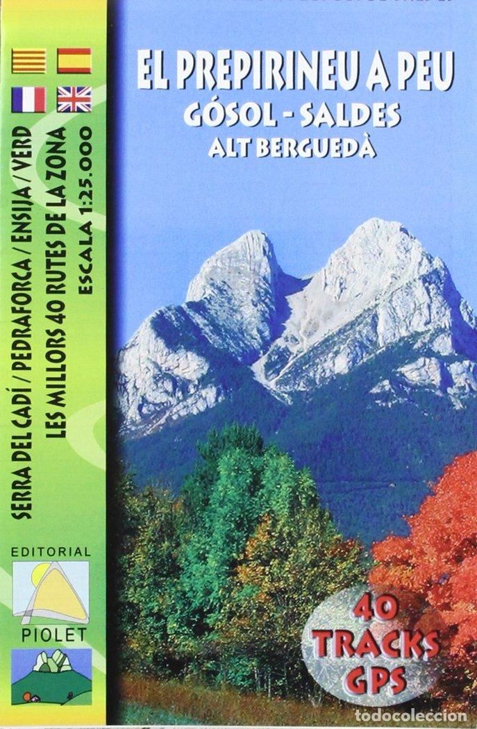 Libros: PREPIRINEU A PEU. GOSOL - SALDES. ALT BERGUEDA,EL - EDITORIAL PIOLET
