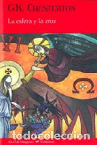 Libros: ESFERA Y LA CRUZ,LA 2&ordf;ED - CHESTERTON, G. K.