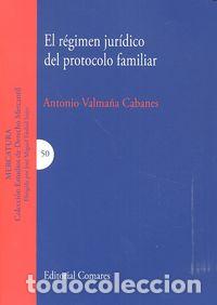 Libros: REGIMEN JURIDICO DEL PROTOCOLO FAMILIAR - VALMA&Ntilde;A CABANES, ANTONIO