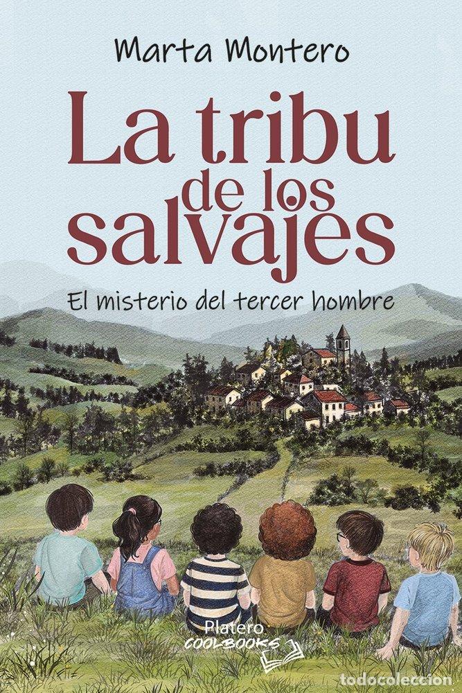Libros: LA TRIBU DE LOS SALVAJES - MONTERO, MARTA
