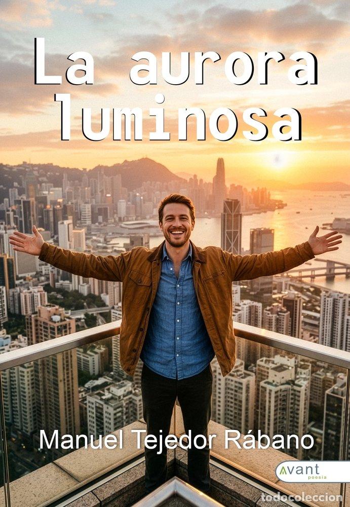 B&uuml;cher: LA AURORA LUMINOSA - TEJEDOR R&Aacute;BANO, MANUEL