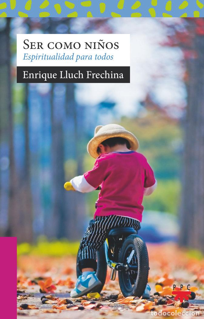 B&uuml;cher: SER COMO NI&Ntilde;OS - LLUCH FRECHINA, ENRIQUE