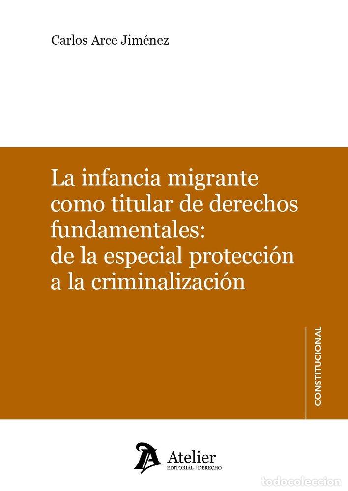 Livros: LA INFANCIA MIGRANTE COMO TITULAR DE DERECHOS FUNDAMENTALES - CARLOS ARCE JIMENEZ