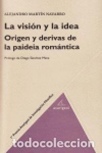 Livros: VISION Y LA IDEA,LA - ALEJANDRO MART&Iacute;N NAVARRO