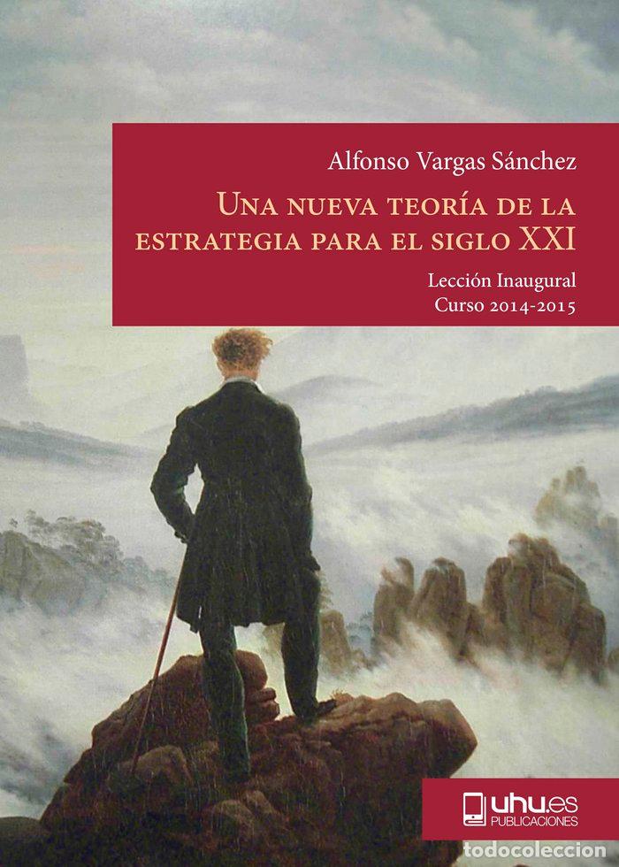 Livros: UNA NUEVA TEORIA DE LA ESTRATEGIA PARA EL SIGLO XXI (TAMBIEN - VARGAS S&Aacute;NCHEZ, ALFONSO