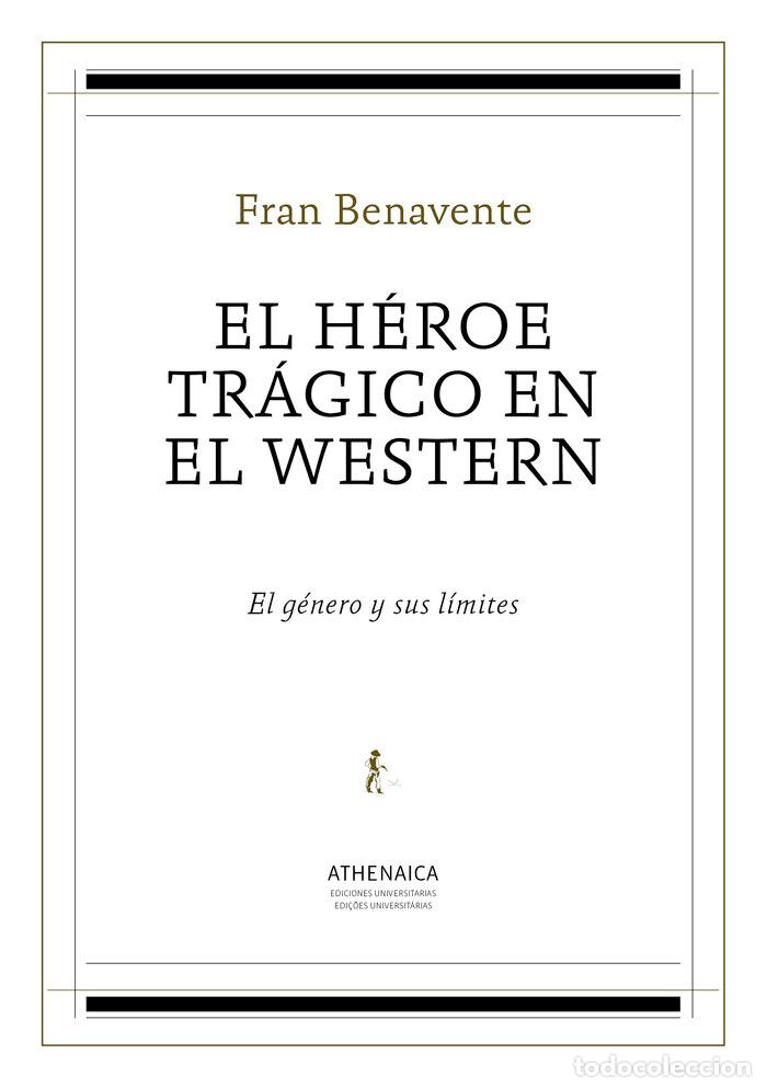 Livros: HEROE TRAGICO EN EL WESTERN,EL - BENAVENTE BURIAN, FRAN