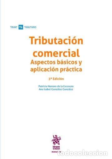 Libros: TRIBUTACION COMERCIAL ASPECTOS BASICOS Y APLICACION 3&ordf; EDIC - AA.VV - Foto 1