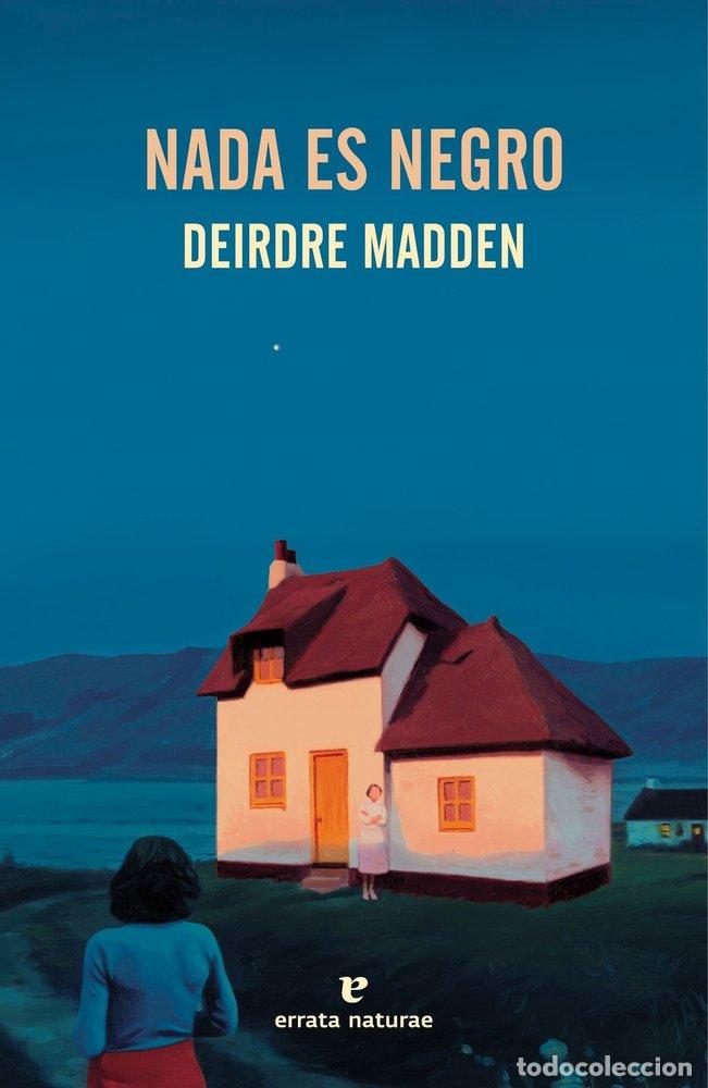 Libros: NADA ES NEGRO - MADDEN, DEIRDRE