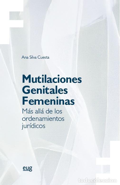 Libros: MUTILACIONES GENITALES FEMENINAS - SILVA CUESTA, ANA