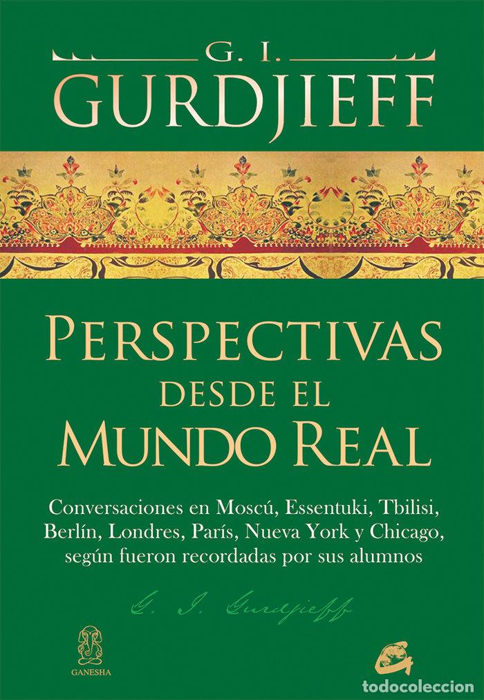 Libros: PERSPECTIVAS DESDE EL MUNDO REAL - GURDJIEFF, G. I.