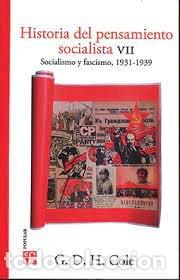 Libros: HISTORIA DEL PENSAMIENTO SOCIALISTA VII SOCIALISMO Y FASCIS - GEORGE DOUGLAS HOWARD COLE