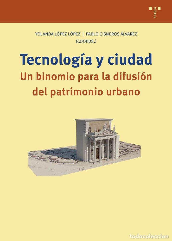 Libros: TECNOLOGIA Y CIUDAD - CISNEROS &Aacute;LVAREZ, PABLO