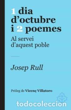 Libros: 1 DIA DOCTUBRE I 2 POEMES - JOSEP RULL