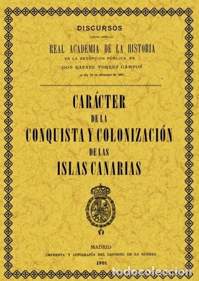 Libros: Car&aacute;cter de la conquista y colonizaci&oacute;n de las Islas Canarias - Torres, Rafael