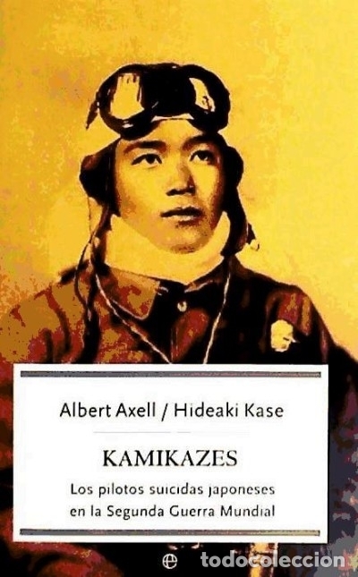 B&uuml;cher: Kamikazes - Albert Axell; Hideaki Kasi