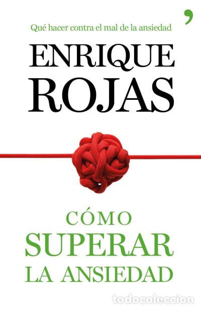 Libros: C&oacute;mo superar la ansiedad - Enrique Rojas - Foto 1