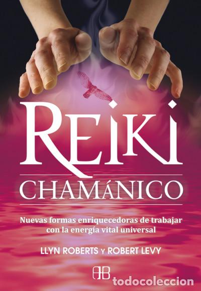 Libri: Reiki Cham&aacute;nico. Nuevas formas enriquecedoras de trabajar con la energ&iacute;a vital universal